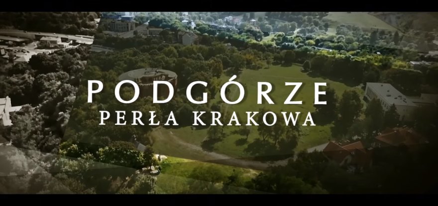 Film o Podgórzu - dzielnicy Krakowa