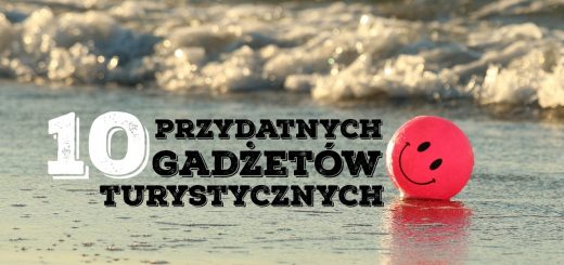 Gadżety turystyczne przydatne w czasie podróży nie tylko po Małopolsce